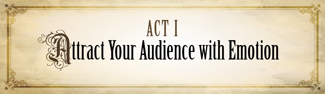 Act 1: Attract Your Audience
