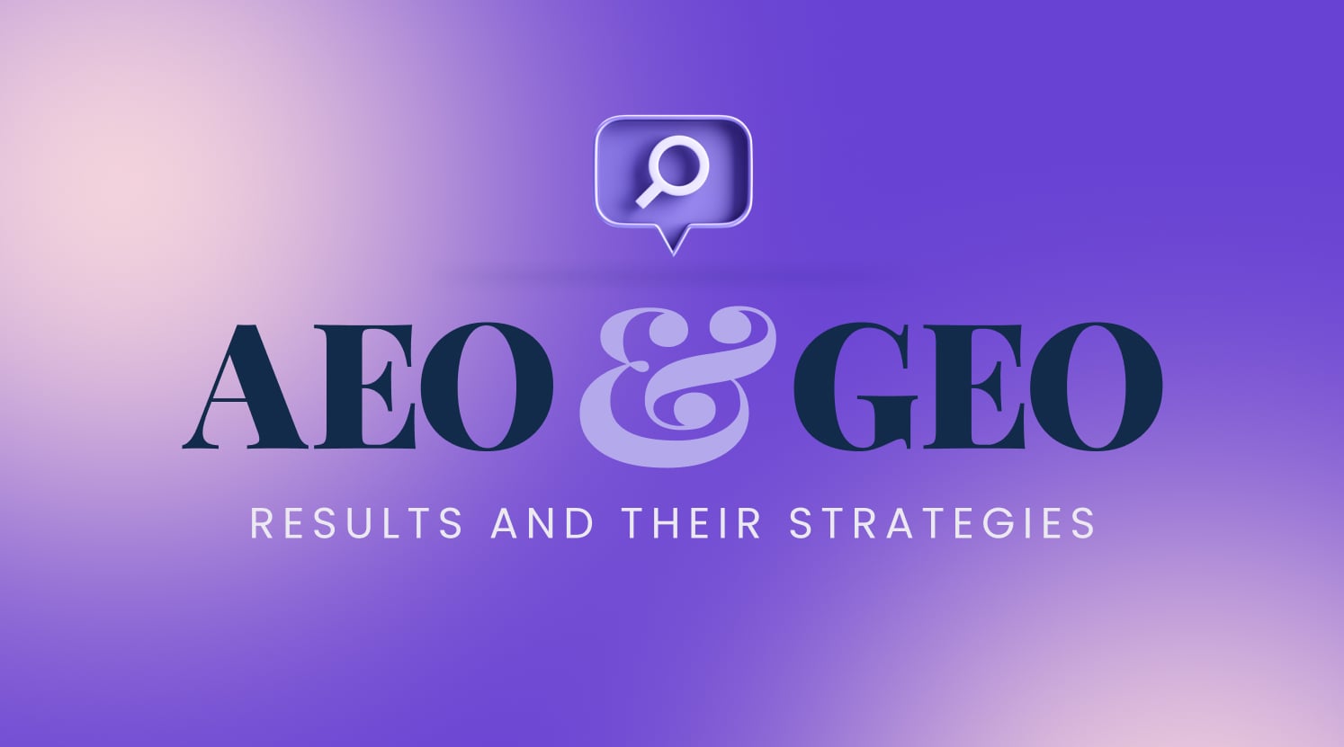 AEO and GEO results and the strategies that power them