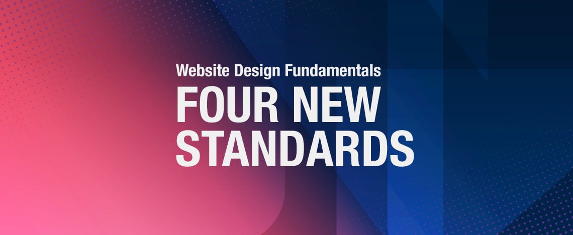 Website Design Fundamentals: 4 New Standards of Purpose and Responsibility