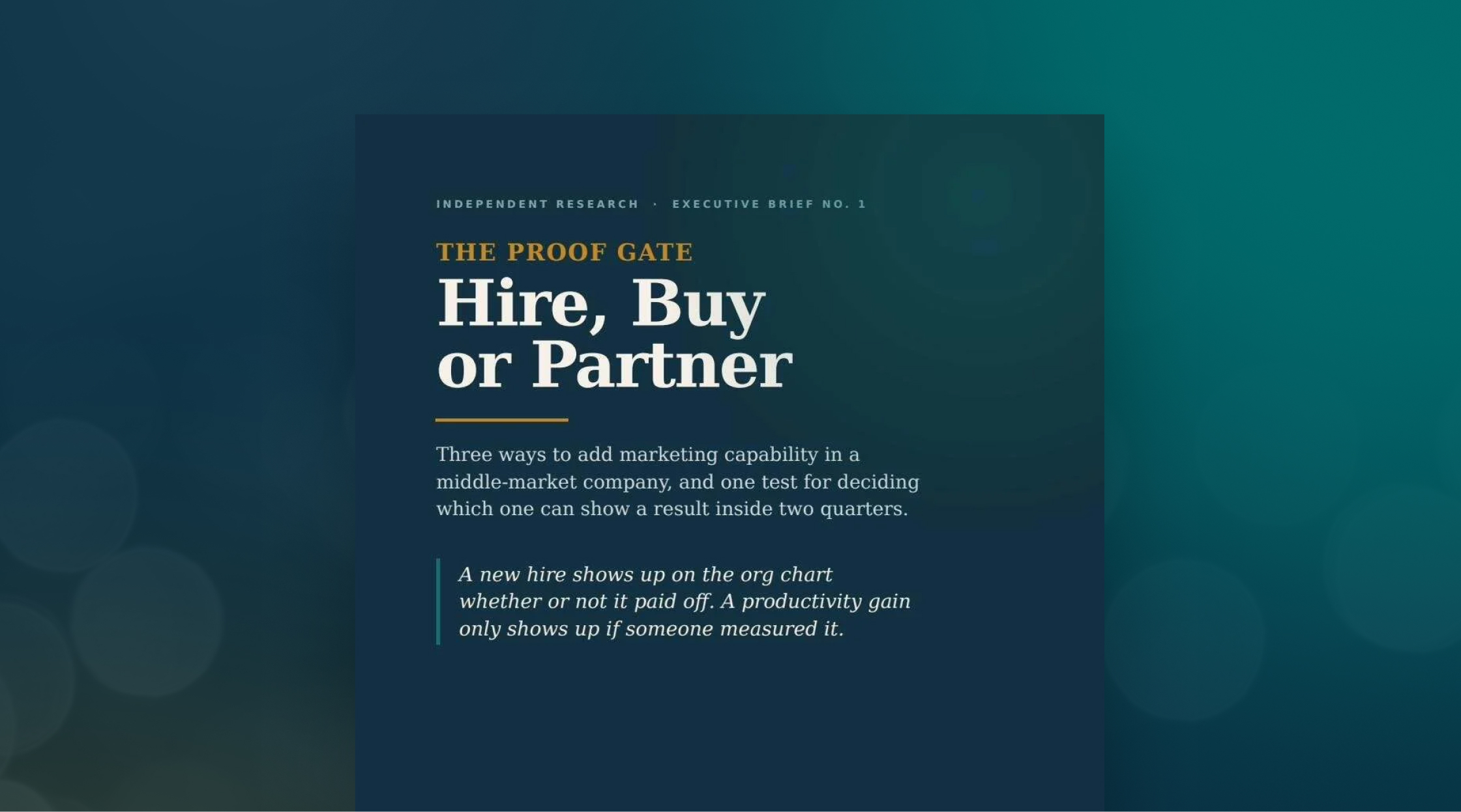 The Proof Gate: Hire, Buy or Partner